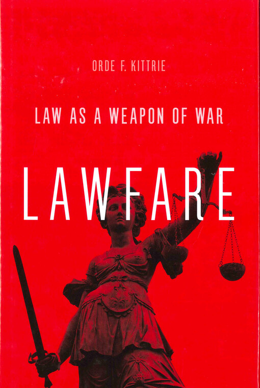 Lawfare : law as a weapon of war