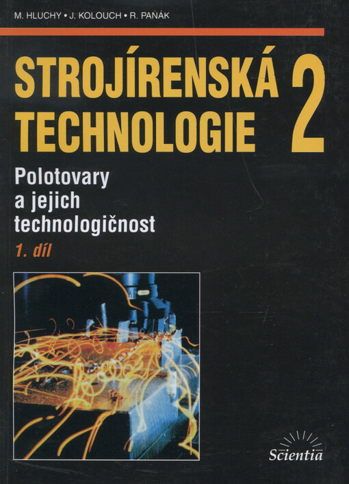 Strojírenská technologie 2. 1. díl, Polotovary a jejich technologičnost
