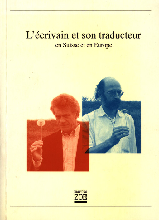 L'écrivain et son traducteur : en Suisse et en Europe