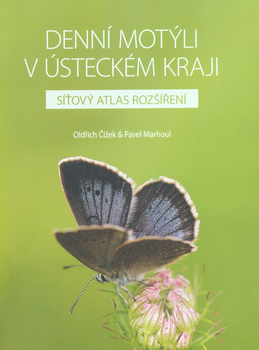 Denní motýli v Ústeckém kraji : síťový atlas rozšíření