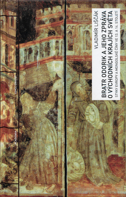 Bratr Odorik a jeho zpráva o východních krajích světa