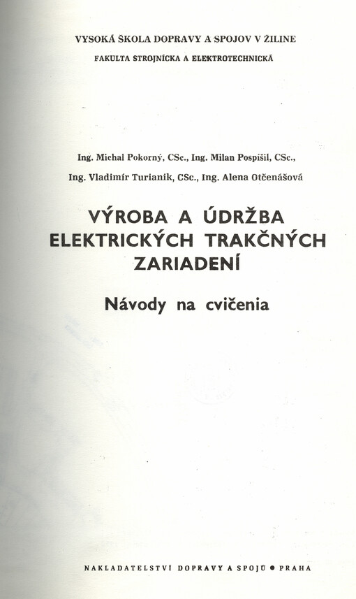 Výroba a údržba elektrických trakčných zariadení : Návody na cvičenia : Určené pre študentov Vysokej školy dopravy a spojov