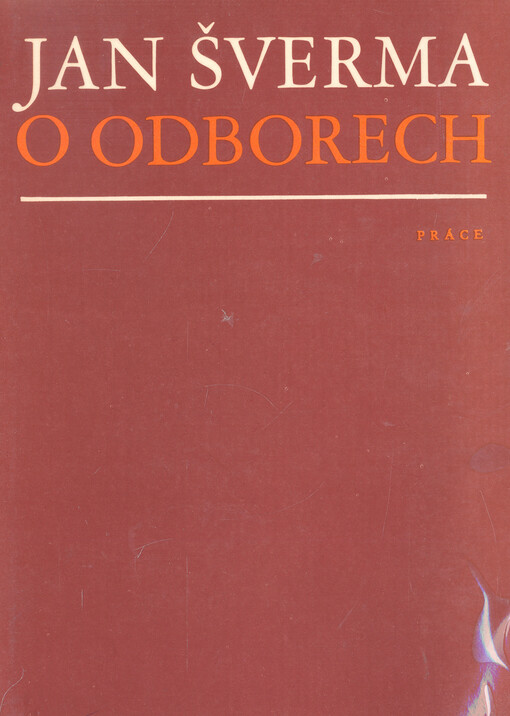 Jan Šverma o odborech :vybrané projevy a stati z let 1929-1944