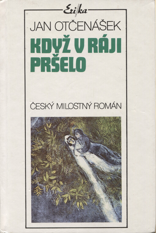 Když v ráji pršelo: český milostný román
