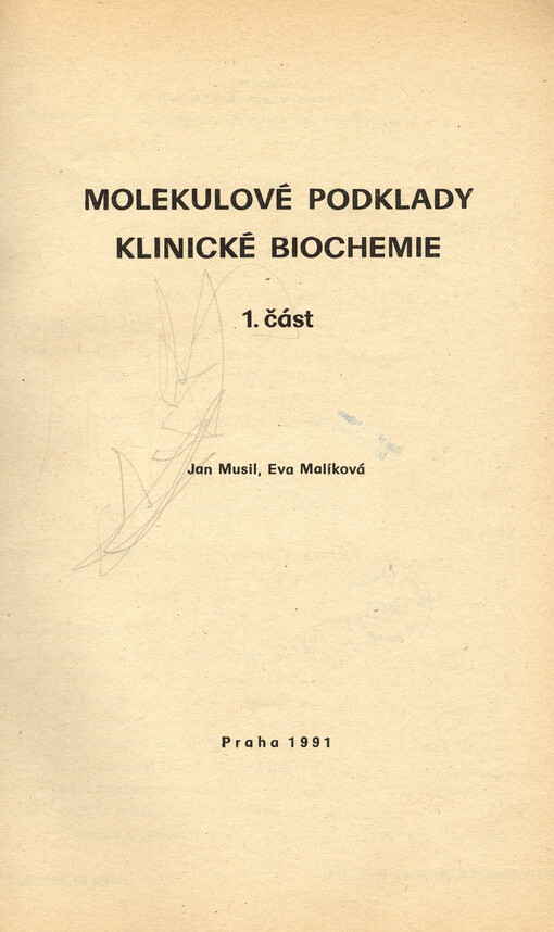 Molekulové podklady klinické biochemie /Jan Musil, Eva Malíková