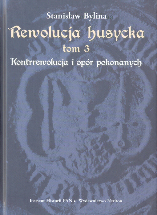Rewolucja husycka. Tom 3, Kontrrewolucja i opór pokonanych