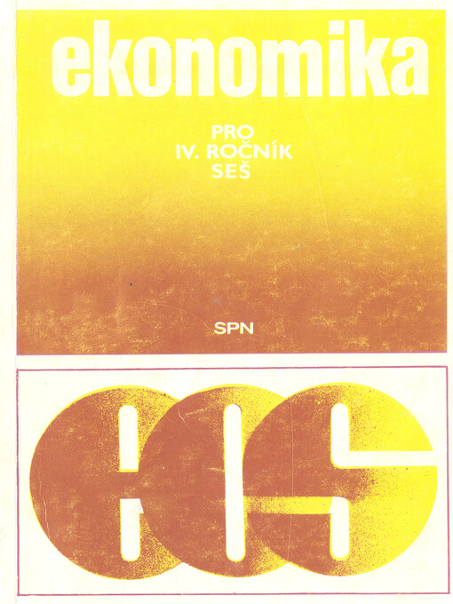 Ekonomika pro čtvrtý ročník středních ekonomických škol :studijní obor ekonomických obchodu a služeb