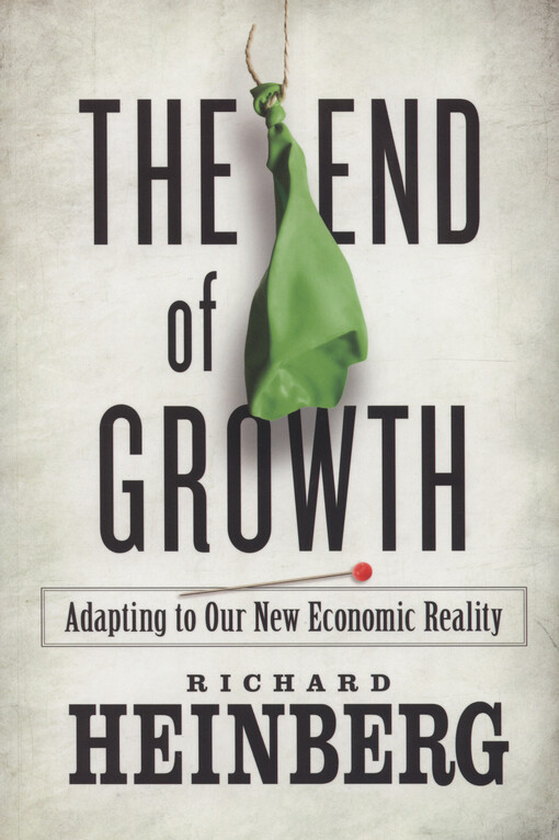 The end of growth : adapting to our new economic reality