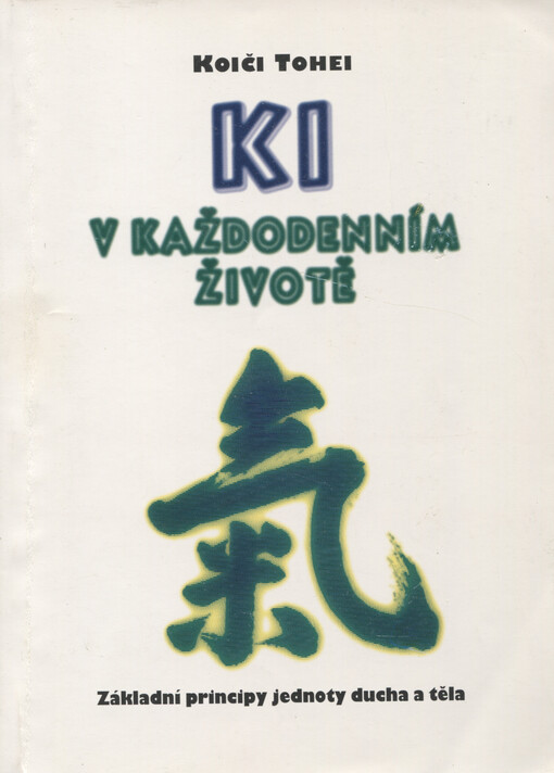 Ki v každodenním životě : základní principy jednoty ducha a těla