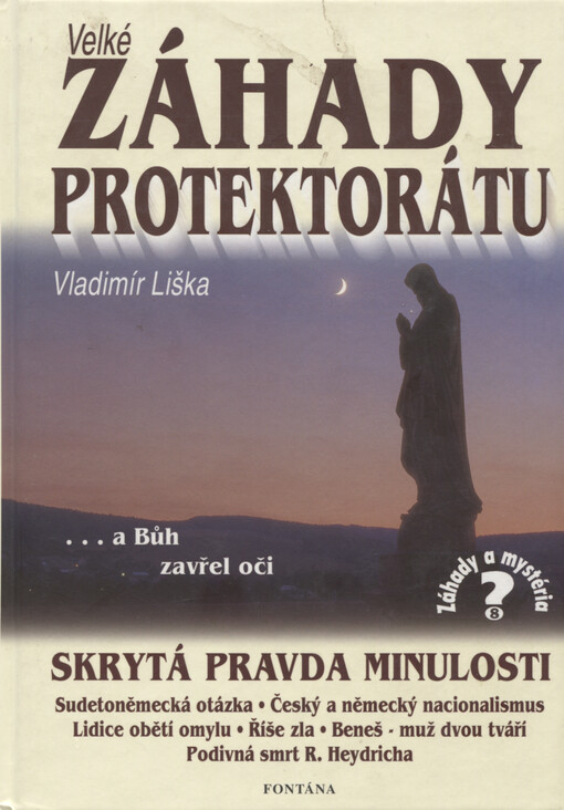 Velké záhady protektorátu : a Bůh zavřel oči