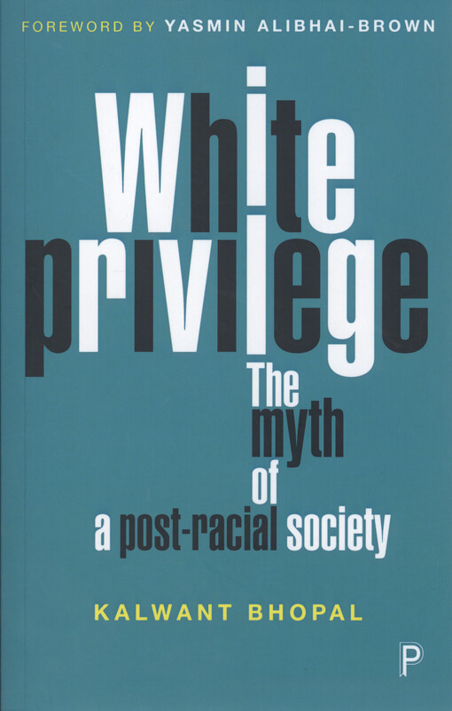 White privilege : the myth of a post-racial society