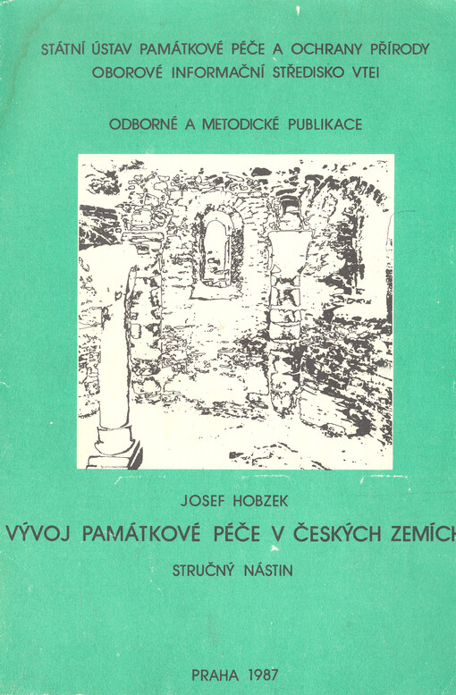 Vývoj památkové péče v českých zemích :stručný nástin