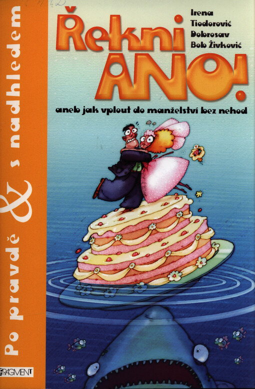 Řekni ano!, aneb, Jak vplout do manželství bez nehod