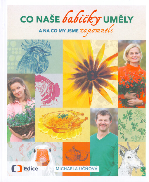 Co naše babičky uměly a na co my jsme zapomněli