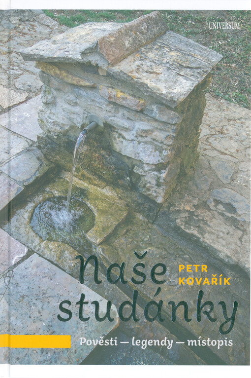 Naše studánky: pověsti, legendy, místopis