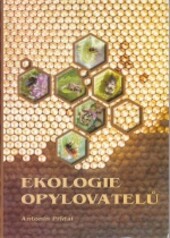 Ekologie opylovatelů : (Insecta: Hymenoptera: Apodeia)