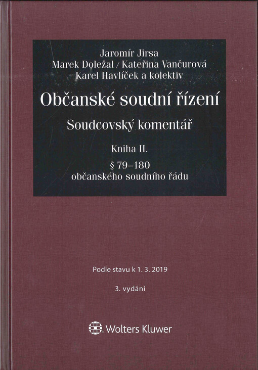 Občanské soudní řízení. Soudcovský komentář. Kniha II (§ 79 až 180 o. s. ř.) - 3. vydání