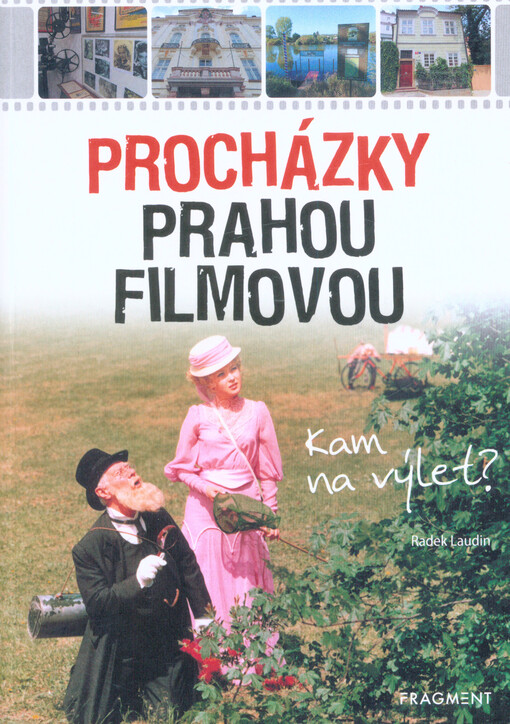 Procházky Prahou filmovou: kam na výlet?