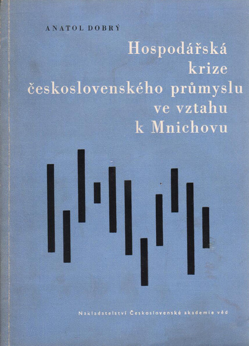 Hospodářská krize československého průmyslu ve vztahu k Mnichovu
