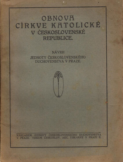 Obnova církve katolické v Československé republice :návrh Jednoty československého duchovenstva v Praze