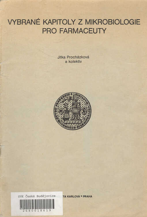 Vybrané kapitoly z mikrobiologie pro farmaceuty: Určeno pro posl. farmaceutické fak. Univ. Karlovy