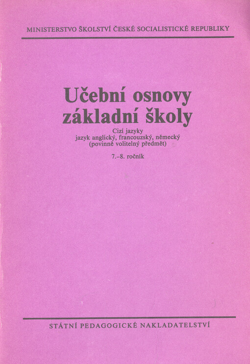 Učební osnovy základní školy : cizí jazyky : jazyk anglický, francouzský, německý (povinně volitelný předmět) 7.-8. ročník