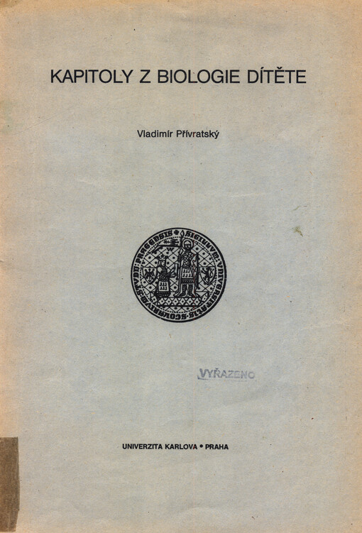 Kapitoly z biologie dítěte: [skripta pro posluchače pedag. fak. Univerzity Karlovy]