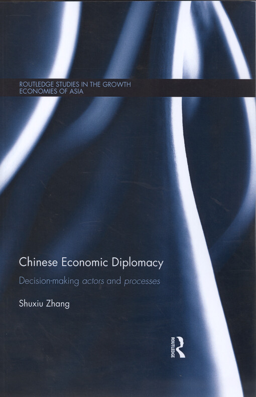 Chinese economic diplomacy : decision-making actors and processes