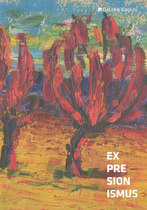 Expresionismus a jeho vlivy v české malbě 1. poloviny 20. století = Expressionism and its influences in early 20th century Czech painting = Expressionismus und seine Einflüsse in der tschechischen Malerei der ersten Hälfte des 20. Jahrhunderts : Galerie K