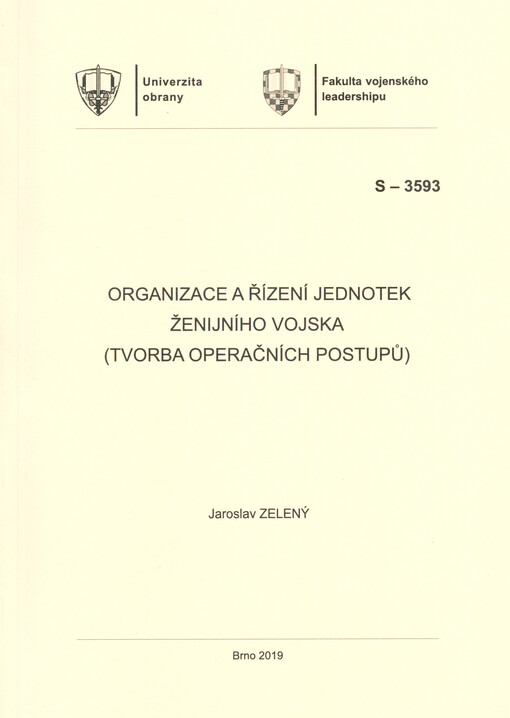 Organizace a řízení jednotek ženijního vojska : (tvorba operačních postupů) : studijní text