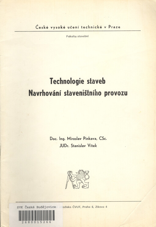 Technologie staveb: Navrhování staveništního provozu : určeno pro stud. fak. stavební