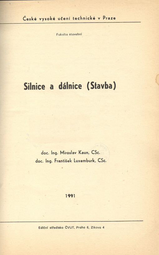 Silnice a dálnice :Stavba : Určeno pro stud. fak. stavební
