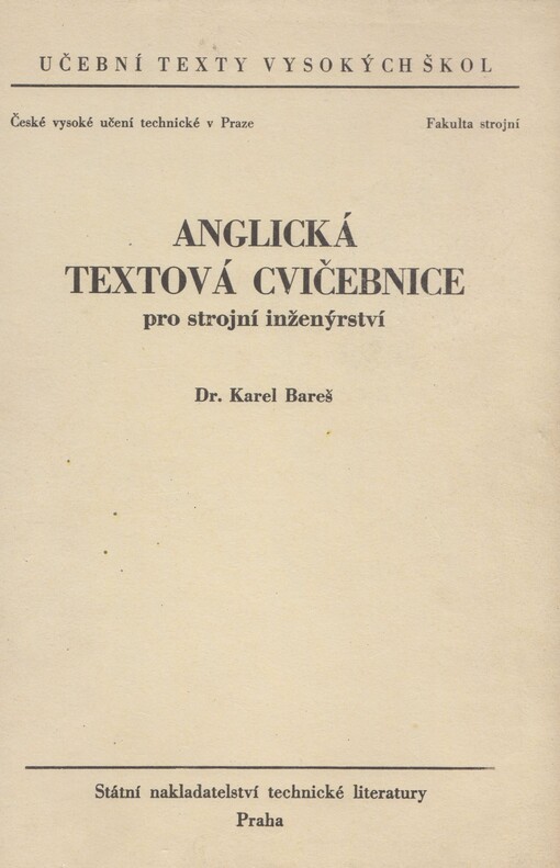 Anglická textová cvičebnice pro strojní inženýrství: určeno pro posl. fak. stroj