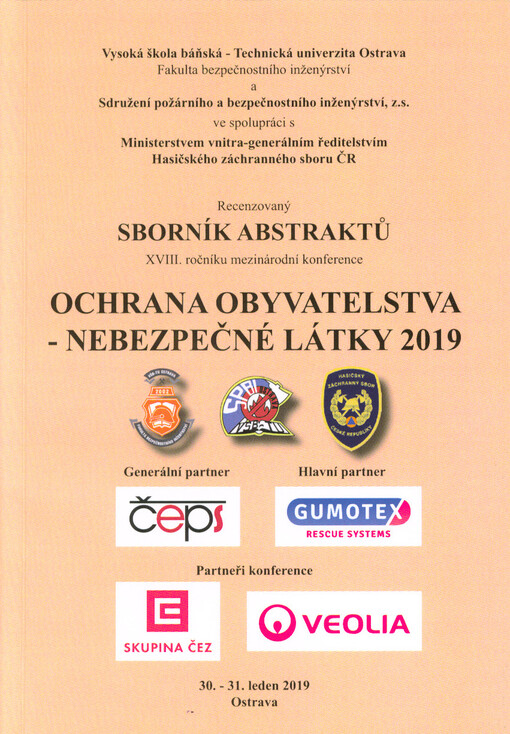 Ochrana obyvatelstva - nebezpečné látky 2019 : recenzovaný sborník abstraktů XVIII. ročníku mezinárodní konference : 30.-31. leden 2019, Ostrava