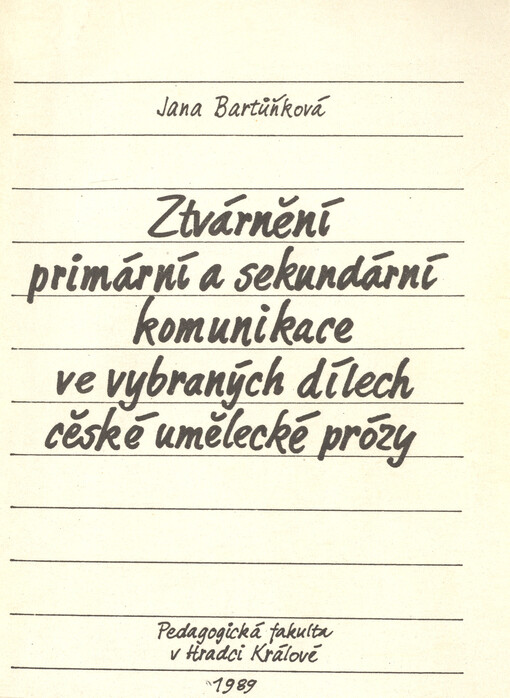 Ztvárnění primární a sekundární komunikace ve vybraných dílech české umělecké prózy 1. poloviny 19. století