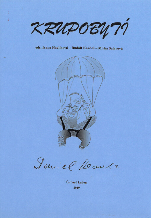 Krupobytí : gratulovník k 70.narozeninám Daniela Kroupy