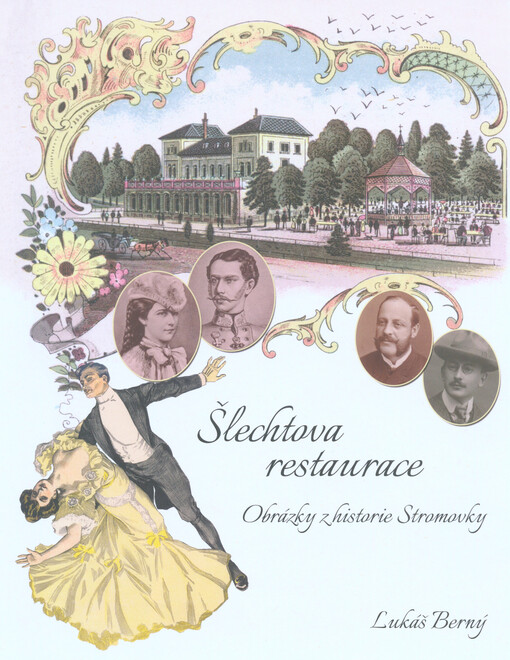 Šlechtova restaurace: obrázky z historie Stromovky