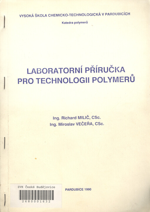 Laboratorní příručka pro technologii polymerů: určeno pro posl. VŠCHT v Pardubicích
