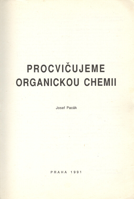 Procvičujeme organickou chemii: Skripta pro posl. přírodovědecké fak