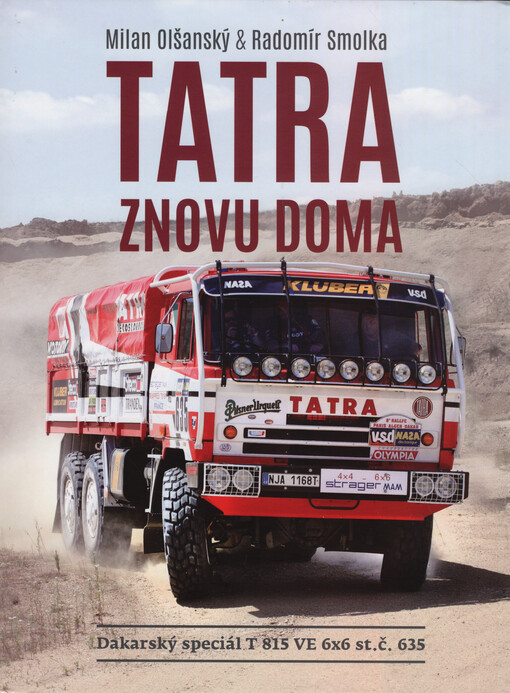 Tatra znovu doma : Dakarský speciál T 815 VE 6x6 st. č. 635