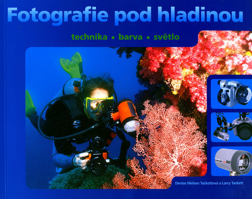 Fotografie pod hladinou : technika, barva, světlo