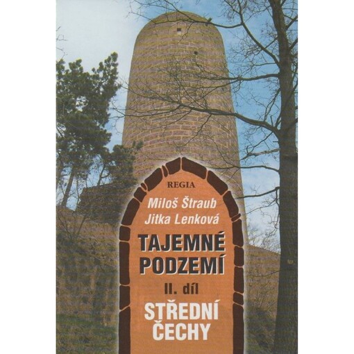 Tajemné podzemí.II. díl,Střední Čechy
