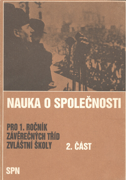 Nauka o společnosti pro 1. ročník závěrečných tříd zvláštní školy. Část 2., Z minulosti naší vlasti