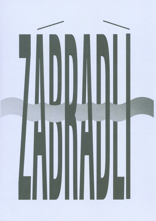 Zábradlí 1958-2018 : od Vyskočila k Mikuláškovi