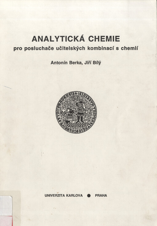 Analytická chemie pro posluchače učitelských kombinací s chemií : skripta pro posl. přírodovědecké fak. Univ. Karlovy