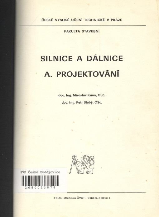 Silnice a dálnice: Určeno pro stud. fak. stavební