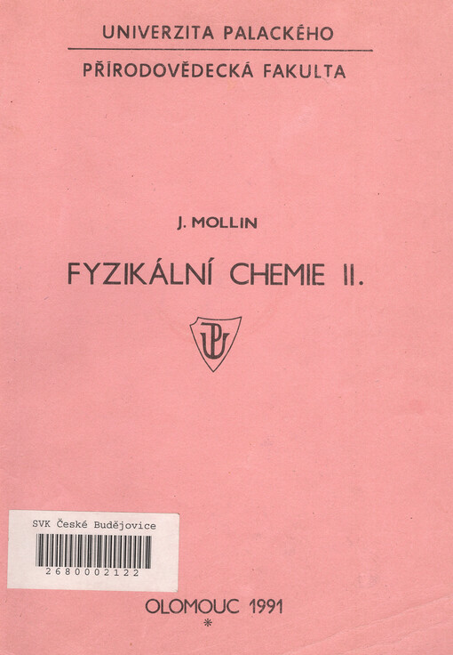 Fyzikální chemie II: Určeno pro posl. přírodovědecké fak