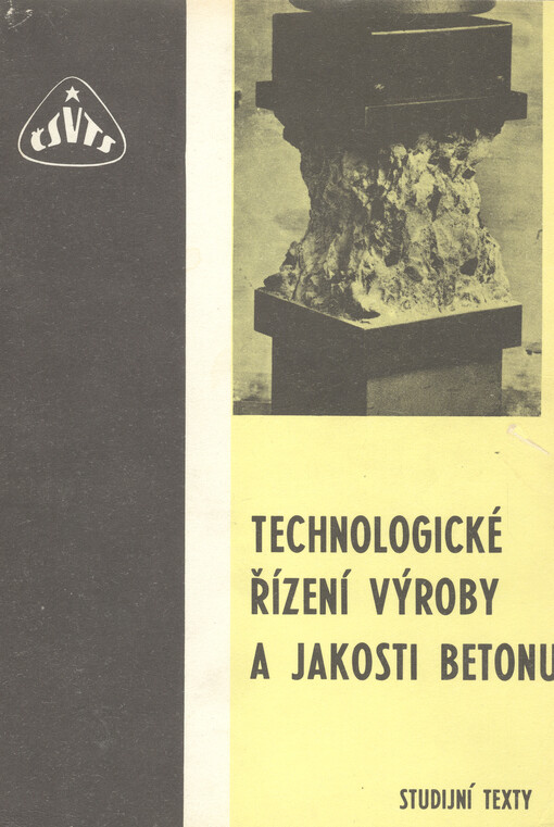 Technologické řízení výroby a jakosti betonu : studijní texty
