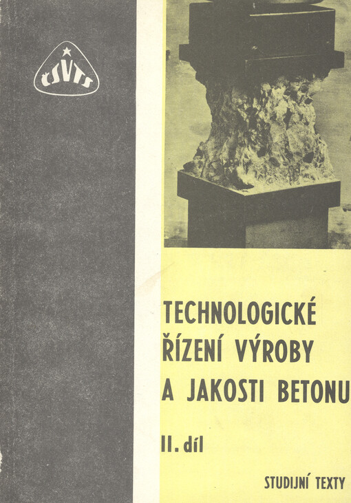 Technologické řízení výroby a jakosti betonu.Díl 2.
