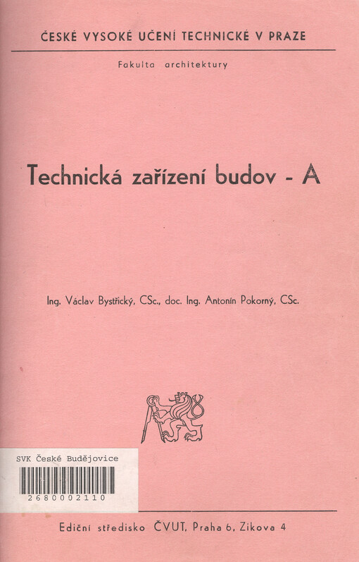 Technická zařízení budov : určeno pro stud. fak. architektury. [Část] A